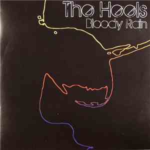 The Heels - Bloody Rain