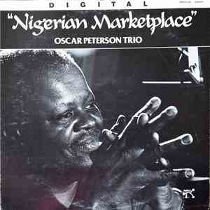 The Oscar Peterson Trio - Nigerian Marketplace
