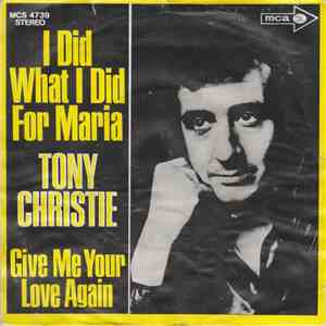 Tony Christie - I Did What I Did For Maria