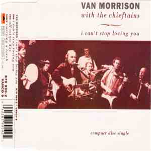 Van Morrison With The Chieftains - I Can't Stop Loving You