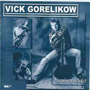 Vick Gorelikow - Engelengeduld
