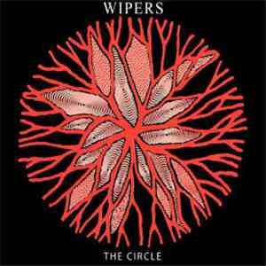 Wipers - The Circle