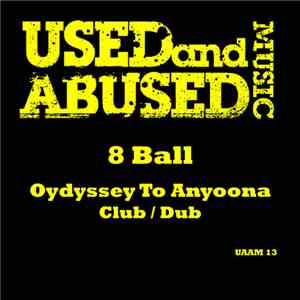 8 Ball  - Oydyssey To Anyoona