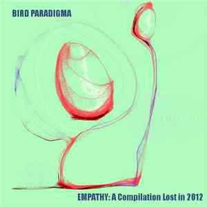 Bird Paradigma - EMPATHY: A Compilation Lost in 2012