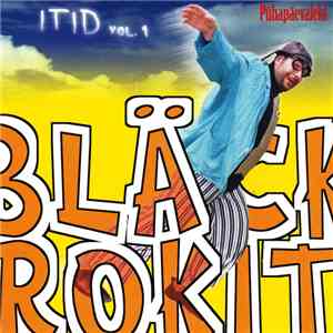 Bläck Rokit - Itid Vol. 1