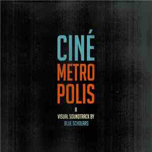 Blue Scholars - Cinémetropolis