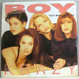 Boy Krazy - That's What Love Can Do