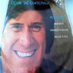Cesar De Guatemala - Mi Plegaria