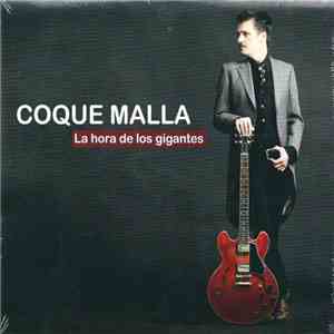 Coque Malla - La Hora De Los Gigantes