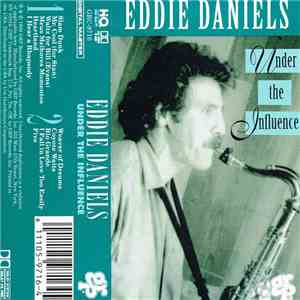 Eddie Daniels - Under The Influence
