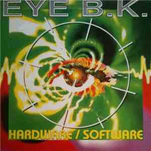 Eye B.K. - Hardware/Software