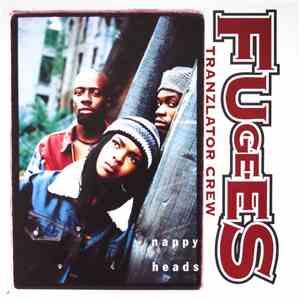 Fugees (Tranzlator Crew) - Nappy Heads / Some Seek Stardom
