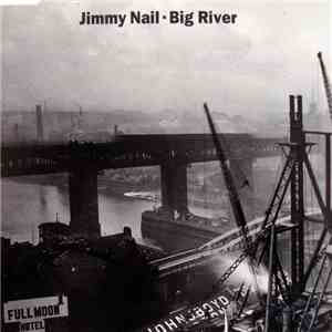 Jimmy Nail - Big River