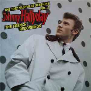Johnny Hallyday - The 1962 Nashville Sessions Vol. 2 The French Recordings