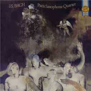 J.S. Bach, Paris Saxophone Quartet - Paris Saxophone Quartet Plays Johann S ...