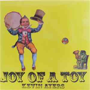 Kevin Ayers - Joy Of A Toy