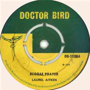 Laurel Aitken - Reggae Prayer / Deliverance Will Come