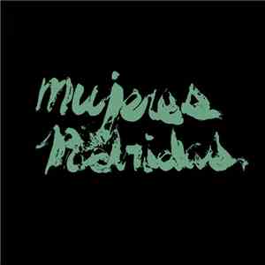 Mujeres Podridas - Mujeres Podridas