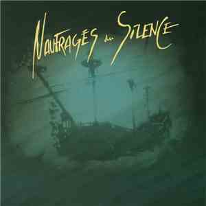 Naufragés Du Silence - Naufragés Du Silence