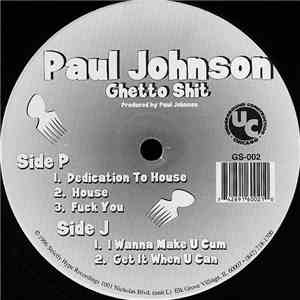 Paul Johnson - Ghetto Shit