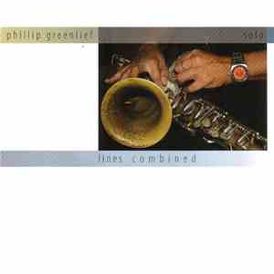 Phillip Greenlief - Lines Combined