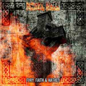 Rebel Hell - Fury, Faith & Hatred
