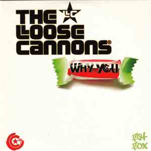 The Loose Cannons - Why You