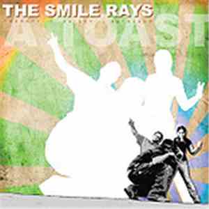 The Smile Rays - A Toast
