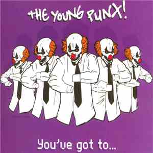 The Young Punx - You've Got To...