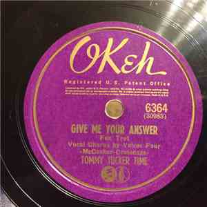 Tommy Tucker Time - Give Me Your Answer / Yo Te Amo, Oh! Baby