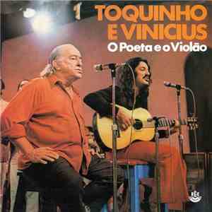 Toquinho & Vinicius - O Poeta E O Violão