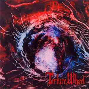 Torture Wheel - Crushed Under...