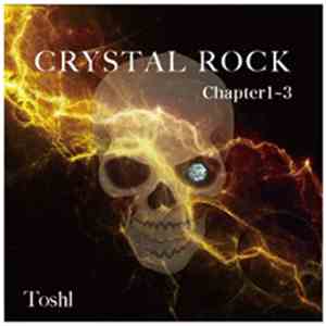 Toshl - Crystal Rock Chapter1-3