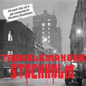 Troublemakers  - Stockholm