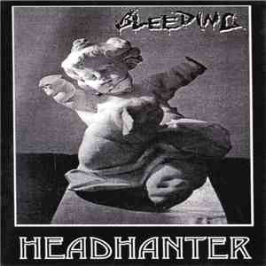 Bleeding  - Headhanter
