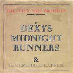 Dexys Midnight Runners & The Emerald Express - The Celtic Soul Brothers