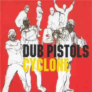 Dub Pistols - Cyclone