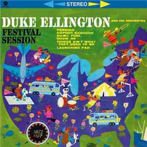 Duke Ellington And His Orchestra - Festival Session