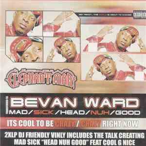Elephant Man - Mad/Sick/Head/Nuh/Good
