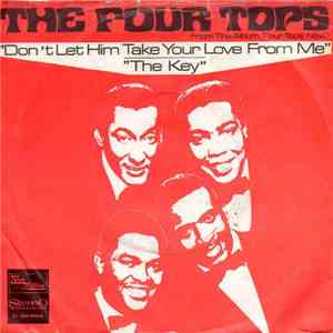 Four Tops - Don't Let Him Take Your Love From Me / The Key