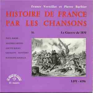 France Vernillat Et Pierre Barbier - La Guerre De 1870