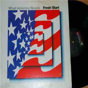 Fresh Start - What America Needs