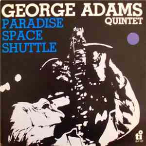 George Adams Quintet - Paradise Space Shuttle
