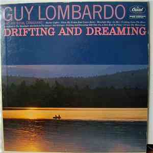 Guy Lombardo And His Royal Canadians - Drifting And Dreaming