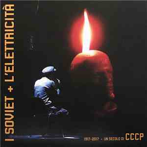 I Soviet + L'elettricità - I Soviet + L'elettricità - 1917-2017 ∙ Un secolo ...