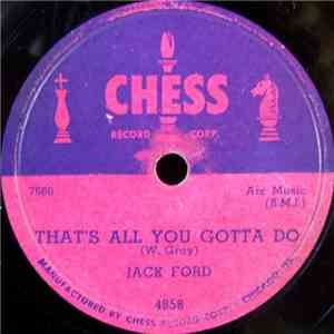 Jack Ford  - That's All You Gotta Do
