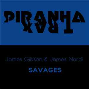 James Gibson  & James Nardi - Savages