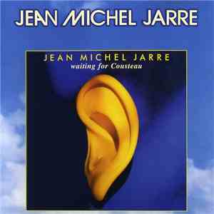 Jean Michel Jarre - Waiting For Cousteau