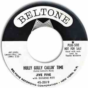 Jive Five With Eugene Pitt - Hully Gully Callin' Time / No Not Again