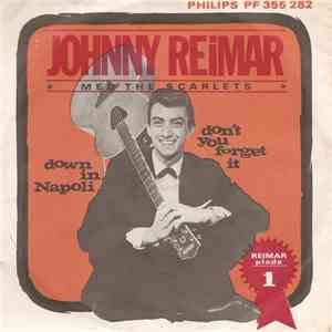 Johnny Reimar Med The Scarlets - Down In Napoli / Don't You Forget It